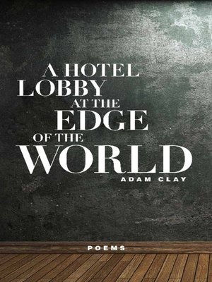 cover image of A Hotel Lobby at the Edge of the World